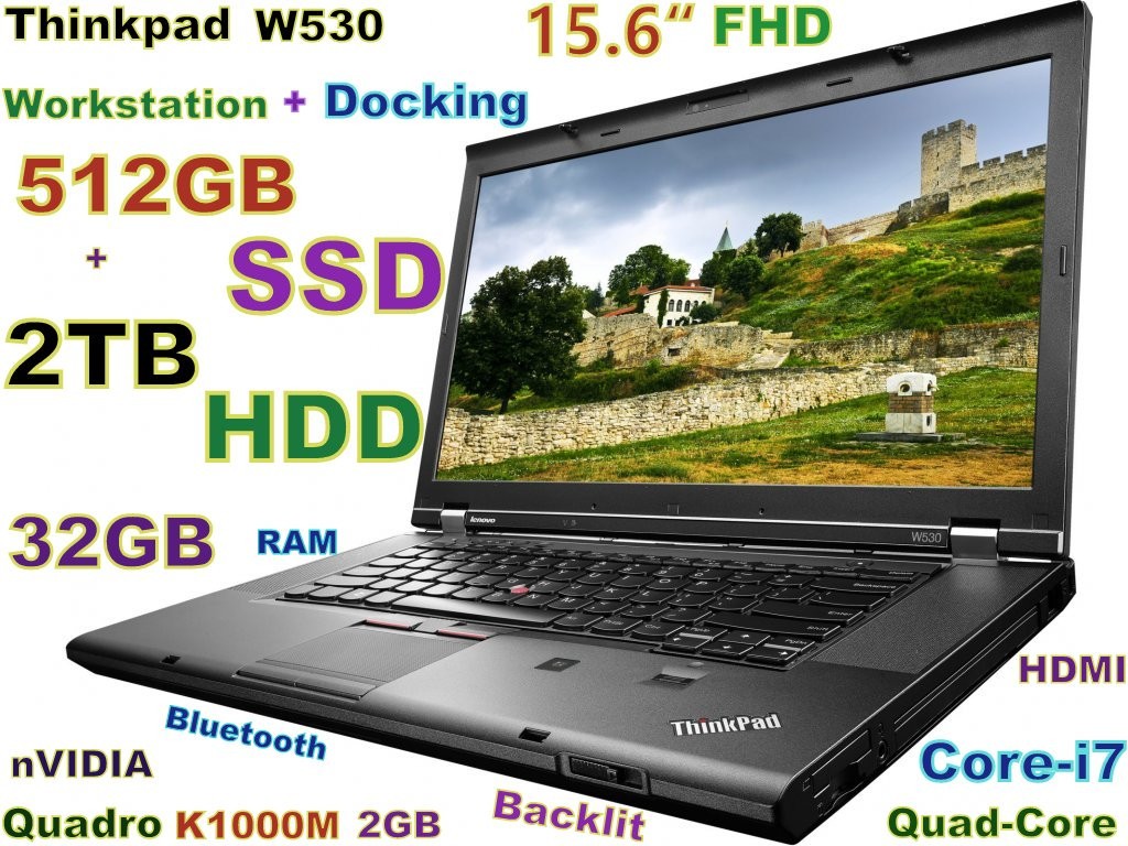 Workstation Thinkpad W530 i7-Quad 512GB SSD 2TB HDD 32GB 15.6 Quadro K1000M Dock