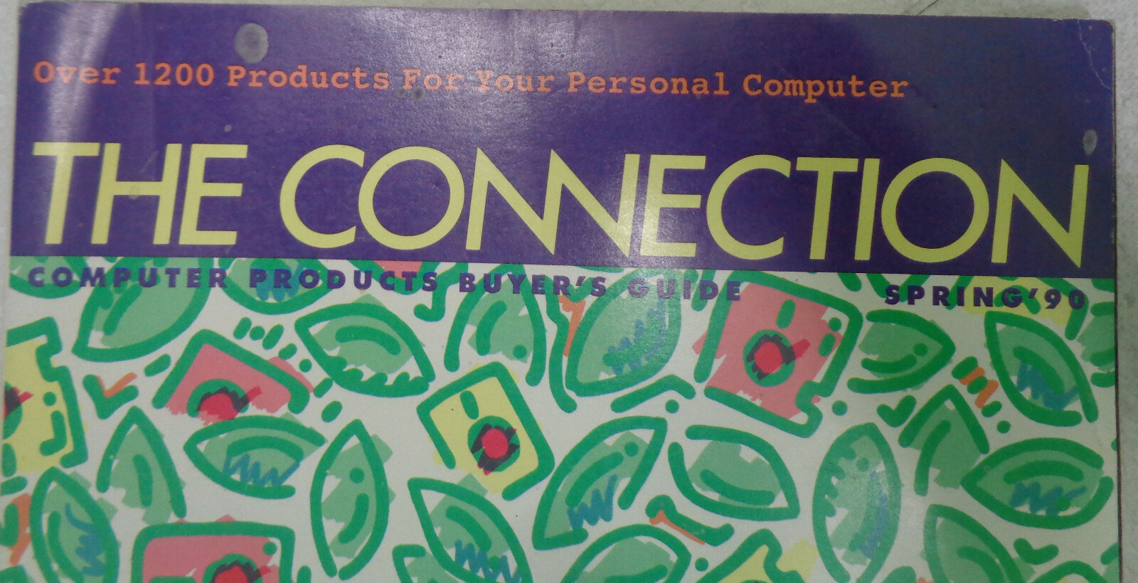 The Connection : Computer Products Buyer’s Guide, Spring 1990