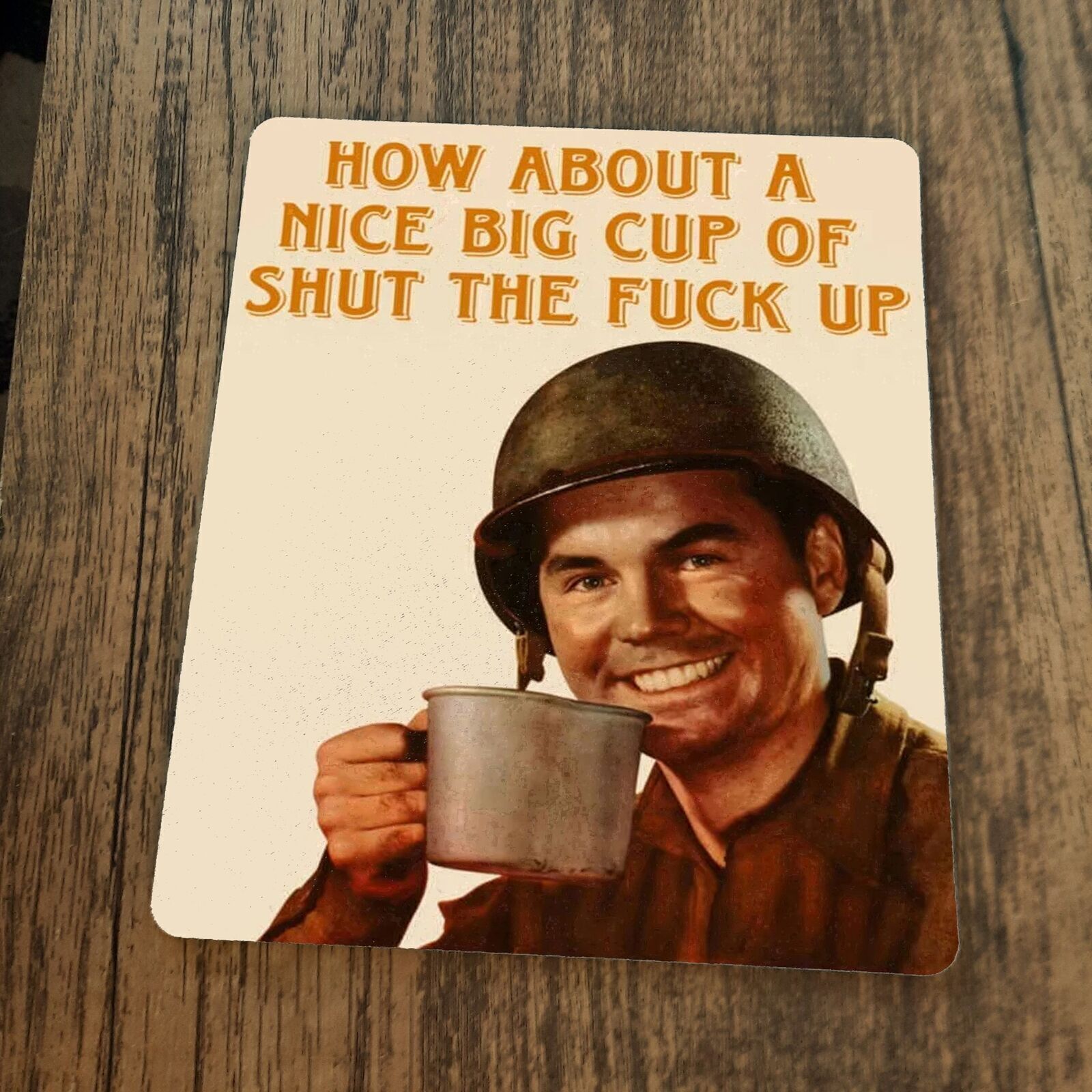 How About a Nice Big Cup of Shut The F**k Up Mouse Pad
