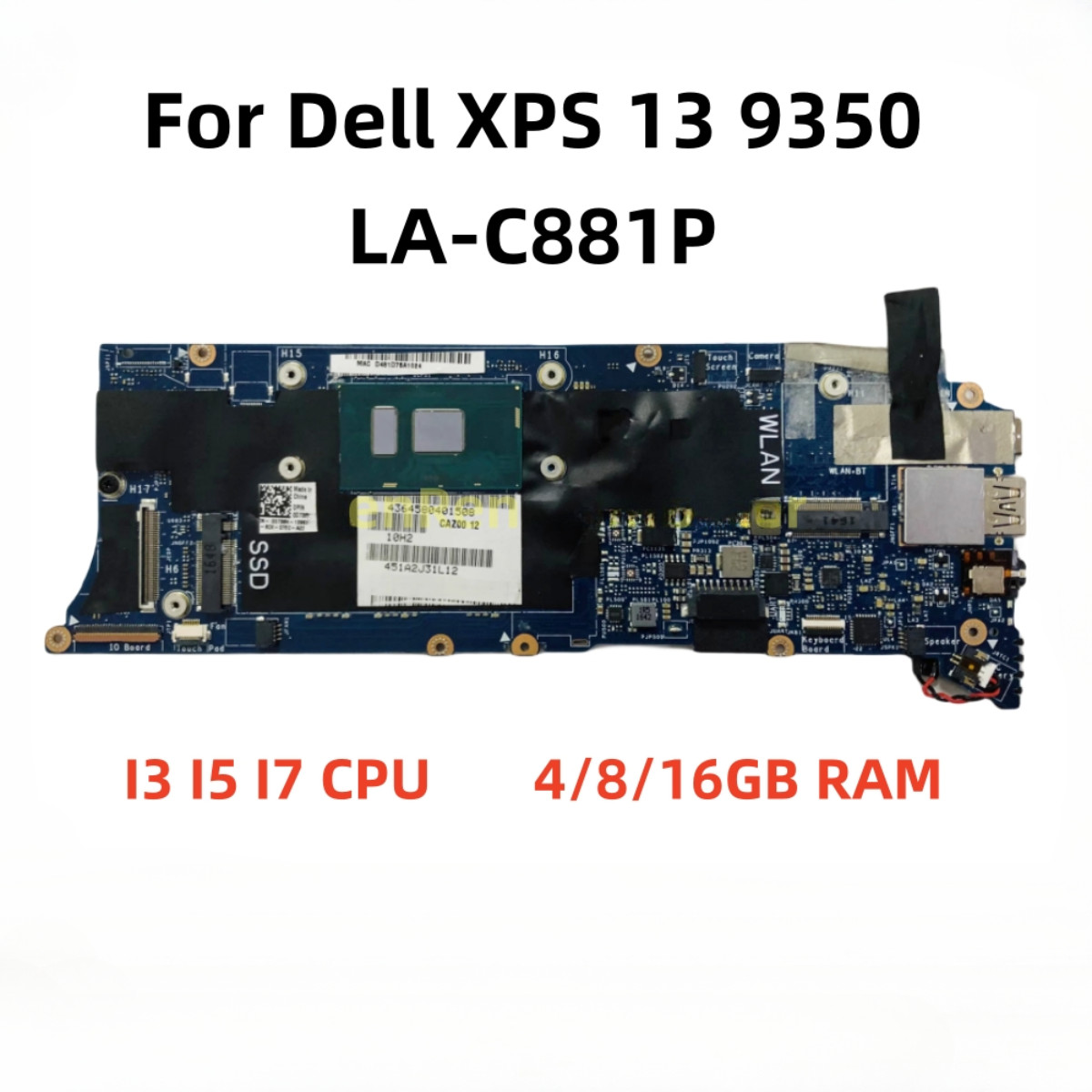 LA-C881P For Dell XPS 13 9350 Motherboard w/ I3 I5 I7 CPU 4/8/16GB RAM Mainboard