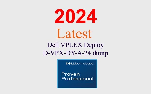 Dell VPLEX Deploy D-VPX-DY-A-24 dump GUARANTEED (1 month update)